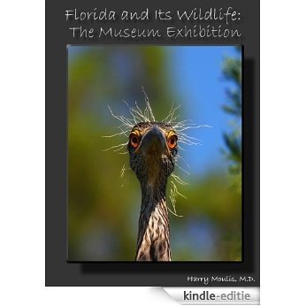 Florida and Its Wildlife: The Museum Exhibition (English Edition) [Kindle-editie]