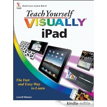 Teach Yourself VISUALLY iPad (Teach Yourself VISUALLY (Tech)) [Kindle-editie]
