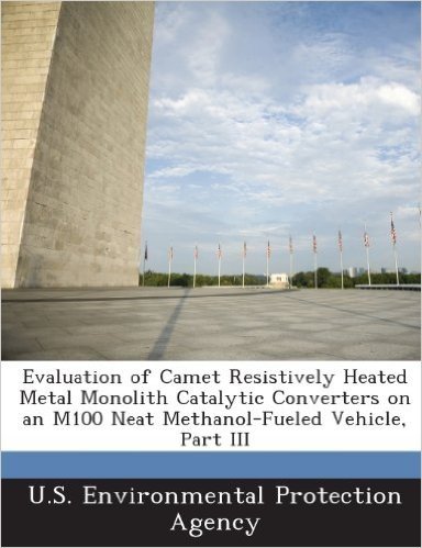 Evaluation of Camet Resistively Heated Metal Monolith Catalytic Converters on an M100 Neat Methanol-Fueled Vehicle, Part III