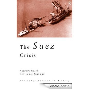 The Suez Crisis (Routledge Sources in History) [Kindle-editie] beoordelingen