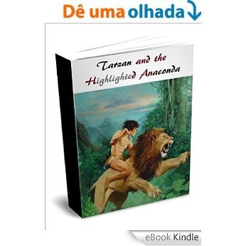 Tarzan and the Highlighted Anaconda (English Edition) [eBook Kindle]