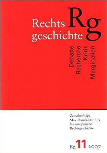 Rechtsgeschichte. Zeitschrift Des Max Planck-Instituts Fur Europaische Rechtsgeschichte
