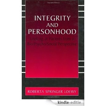Integrity and Personhood:: Looking at Patients from a Bio/Psycho/Social Perspective [Kindle-editie] beoordelingen