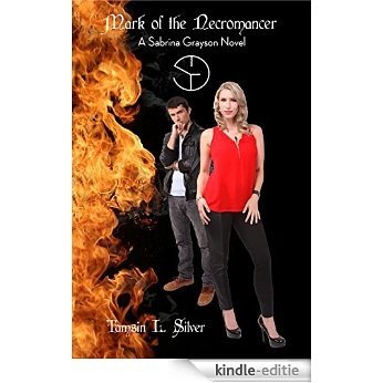 Mark of the Necromancer: A Sabrina Grayson Novel (The Sabrina Grayson Series Book 1) (English Edition) [Kindle-editie]