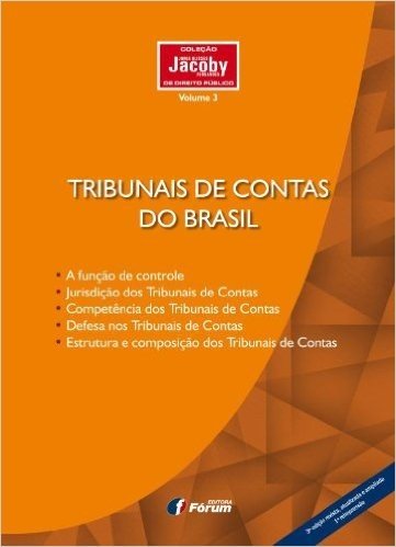 Tribunais De Contas Do Brasil. A Função De Controle, Jurisdição Dos Tribunais De Contas, Competência  - Volume 3
