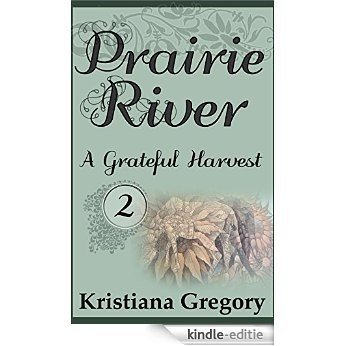 Prairie River #2: A Grateful Harvest (English Edition) [Kindle-editie]