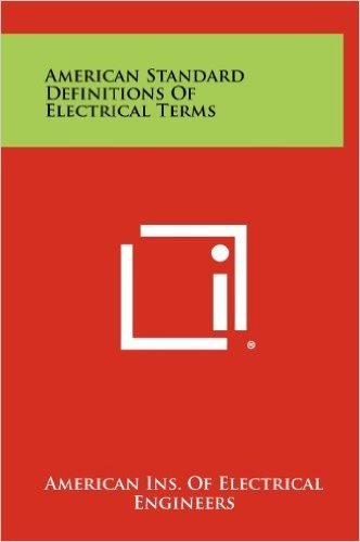 American Standard Definitions of Electrical Terms