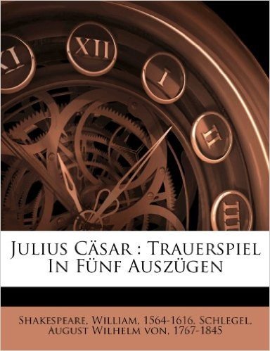 Julius Casar, Trauerspiel in Funf Auszugen Von William Shakespeare baixar