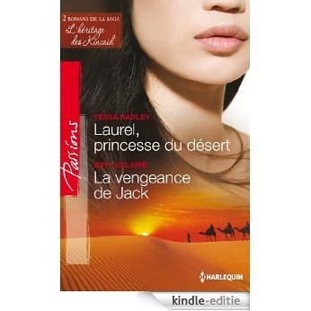 Laurel, princesse du désert - La vengeance de Jack : T5&6 - L'héritage des Kincaid [Kindle-editie]