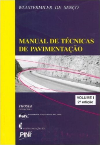Manual de Técnicas de Pavimentação - Volume 1