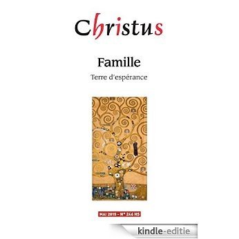 Christus Hors-Série 2015: La famille (Revue Christus) [Kindle-editie]
