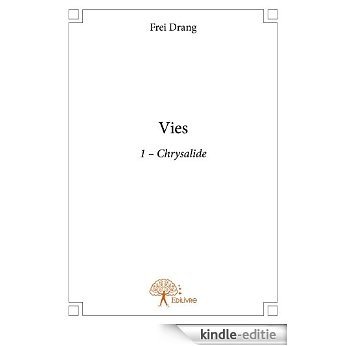 Vies: 1 - Chrysalide (Collection Classique) [Kindle-editie]