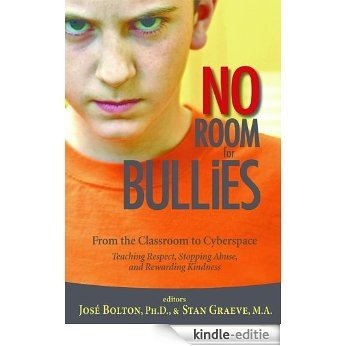 No Room for Bullies: From the Classroom to Cyberspace Teaching Respect, Stopping Abuse, and Rewarding Kindness (English Edition) [Kindle-editie] beoordelingen