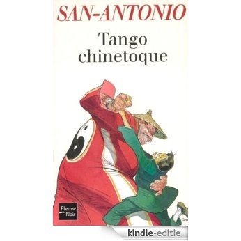 Tango chinetoque (San-Antonio) [Kindle-editie]