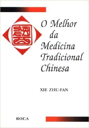 O Melhor Da Medicina Tradicional Chinesa