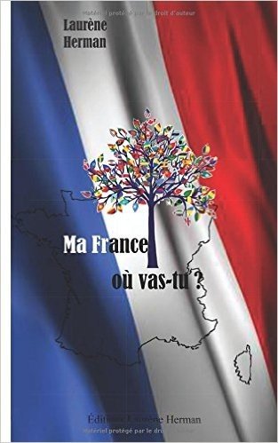 Ma France Ou Vas-Tu ?