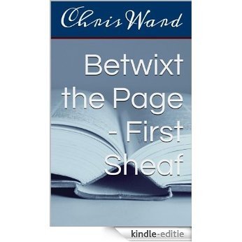 Betwixt the Page - First Sheaf (English Edition) [Kindle-editie]