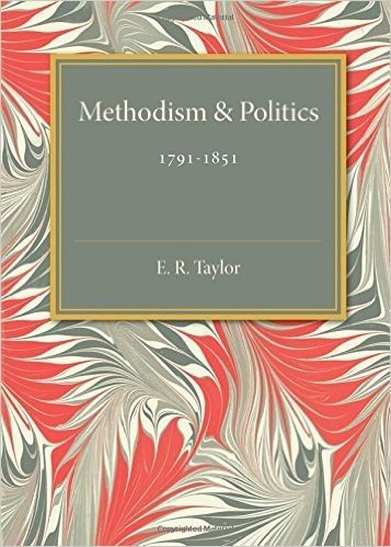 Methodism and Politics: 1791 1851