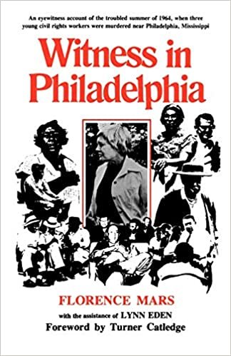 indir Witness in Philadelphia: A Mississippi WASP&#39;s Account of Civil Rights Murders (Southern Literary Studies)