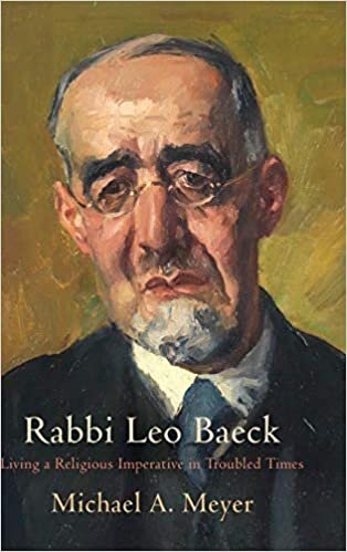 indir Rabbi Leo Baeck: Living a Religious Imperative in Troubled Times (Jewish Culture and Contexts)