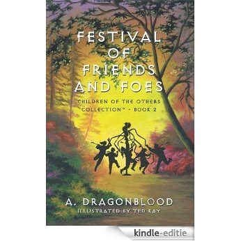 Festival of Friends and Foes: Children of The Others CollectionTM - Book 2 (English Edition) [Kindle-editie]
