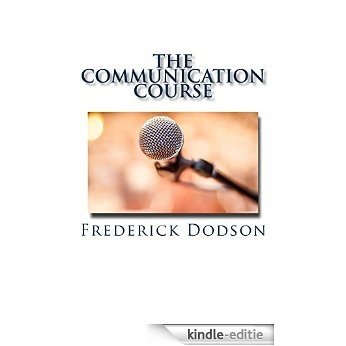The Communication Course (English Edition) [Kindle-editie]