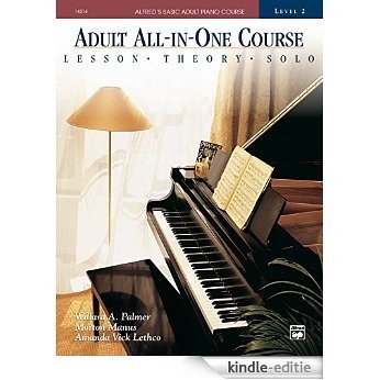 Alfred's Basic Adult All-in-One Course, Book 2: Learn How to Play Piano with Lessons, Theory, and Solos (Alfred's Basic Adult Piano Course) [Print Replica] [Kindle-editie]