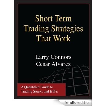 Short Term Trading Strategies That Work (English Edition) [Kindle-editie]