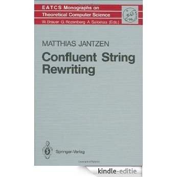 Confluent String Rewriting (Monographs in Theoretical Computer Science. An EATCS Series) [Kindle-editie]