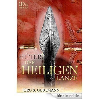 Hüter der heiligen Lanze (German Edition) [Kindle-editie]
