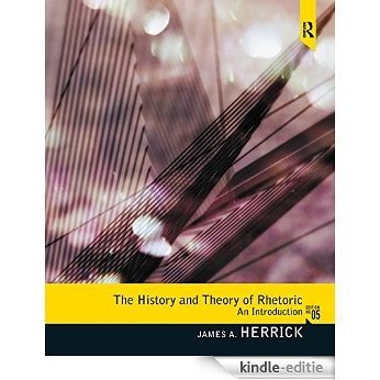 History and Theory of Rhetoric: An Introduction [Kindle-editie]
