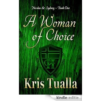 A Woman of Choice: Nicolas & Sydney: Book 1 (The Hansen Series: Nicolas & Sydney) (English Edition) [Kindle-editie]