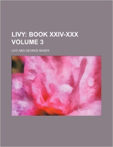 Livy Volume 3; Book XXIV-XXX