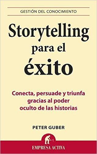 Storytelling para el éxito (Gestión del conocimiento)