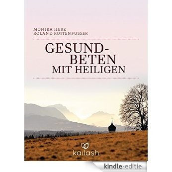 Gesundbeten mit Heiligen (German Edition) [Kindle-editie]