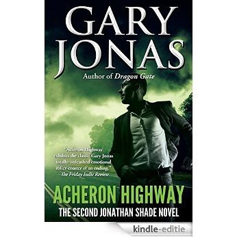 Acheron Highway: The Second Jonathan Shade Novel (English Edition) [Kindle-editie]