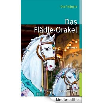 Das Flädle-Orakel: Roman (German Edition) [Kindle-editie]