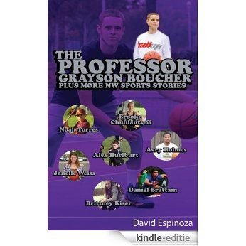The Professor - Grayson Boucher Plus More NW Sports Stories (English Edition) [Kindle-editie]