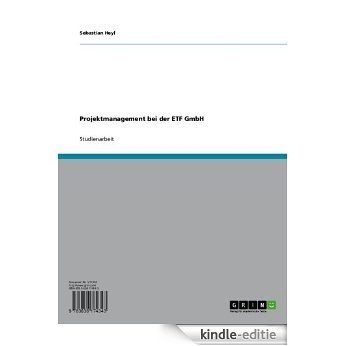 Projektmanagement bei der ETF GmbH [Kindle-editie]