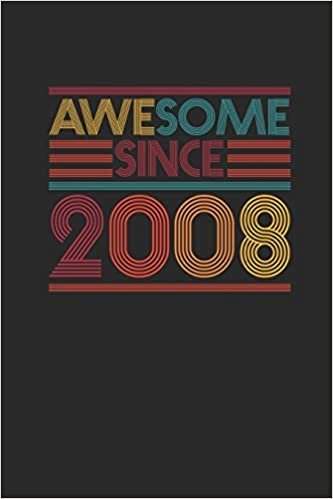 Awesome Since 2008: Dotted Bullet Notebook - Birthday Gift or Anniversary Gift Idea