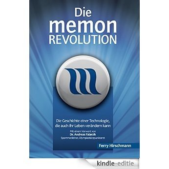 Die memon Revolution: Die Geschichte einer Technologie, die auch Ihr Leben verändern kann (German Edition) [Kindle-editie]