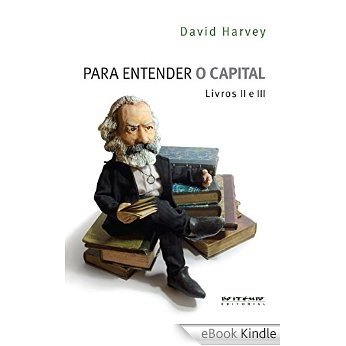 Para entender O capital, livros 2 e 3 [eBook Kindle]