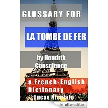 Glossary for La tombe de fer by Hendrik Conscience: a French-English Dictionary (English Edition) [Kindle-editie] beoordelingen
