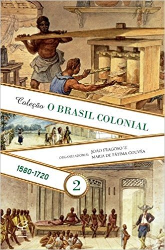 O Brasil Colonial - Volume 2