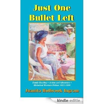 Just One Bullet Left (English Edition) [Kindle-editie]