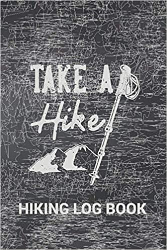 indir Take A Hike Hiking Log Book: Hiking Trail Tracking Journal With Prompts To Write In | Hiking Gifts | Hiking Log Book With Photo Space | Travel Size ... &amp; Outdoor | Perfect Gift For Hikers &amp; Outdoor