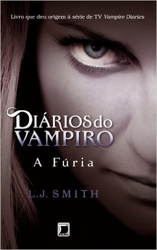 A fúria - Diários do vampiro - vol. 3