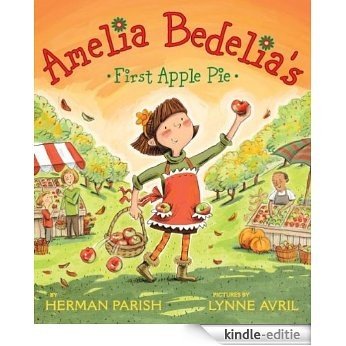 Amelia Bedelia's First Apple Pie [Kindle-editie]