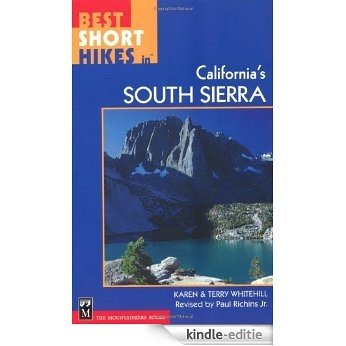 Best Short Hikes in California's South Sierra [Kindle-editie]