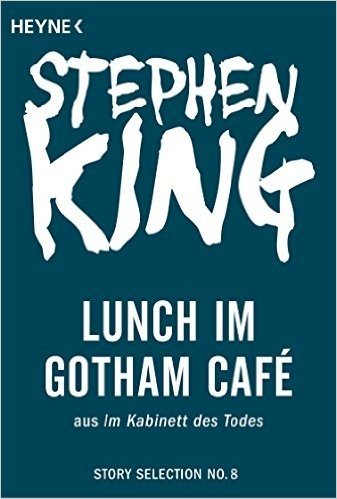 Lunch im Gotham Café: Story aus Im Kabinett des Todes (Story Selection 8) (German Edition)